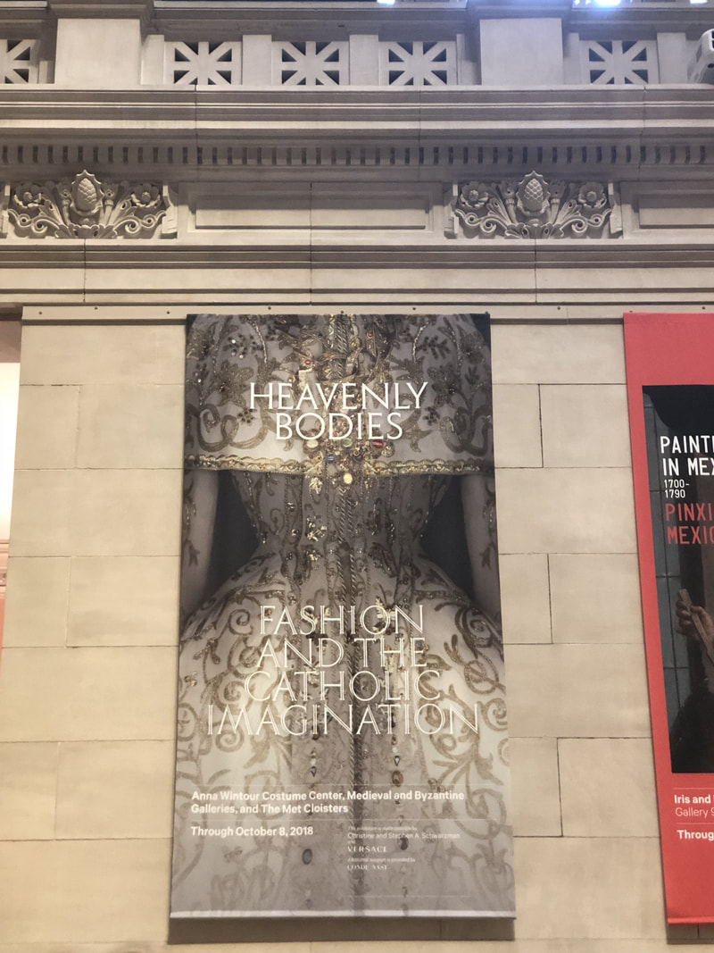 A day at The MET - Heavenly Bodies: Fashion and the Catholic Imagination on May 27, 2018.